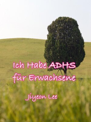 cover image of Ich Habe ADHS für Erwachsene